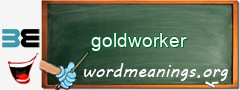 WordMeaning blackboard for goldworker